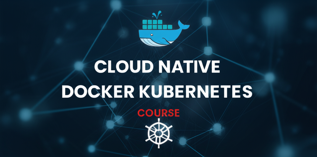 Cloud Native with Docker & Kubernetes cover image